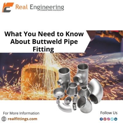 What You Need to Know About Buttweld Pipe Fitting - Real Engineering