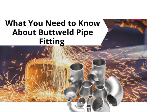 What You Need to Know About Buttweld Pipe Fitting