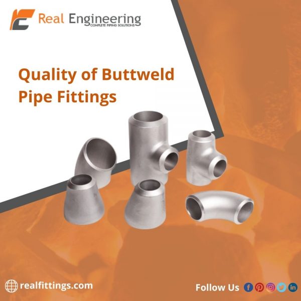 Quality of Buttweld Pipe Fittings - Real Engineering