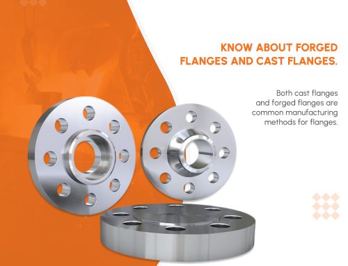 Know about Forged Flanges and Cast Flanges