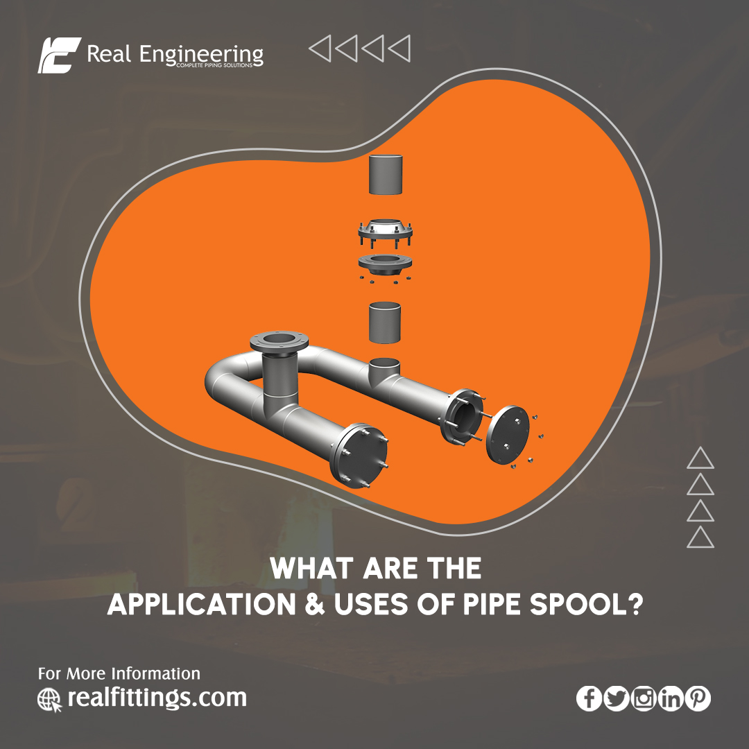 What Are the Application & Uses of Pipe Spool?